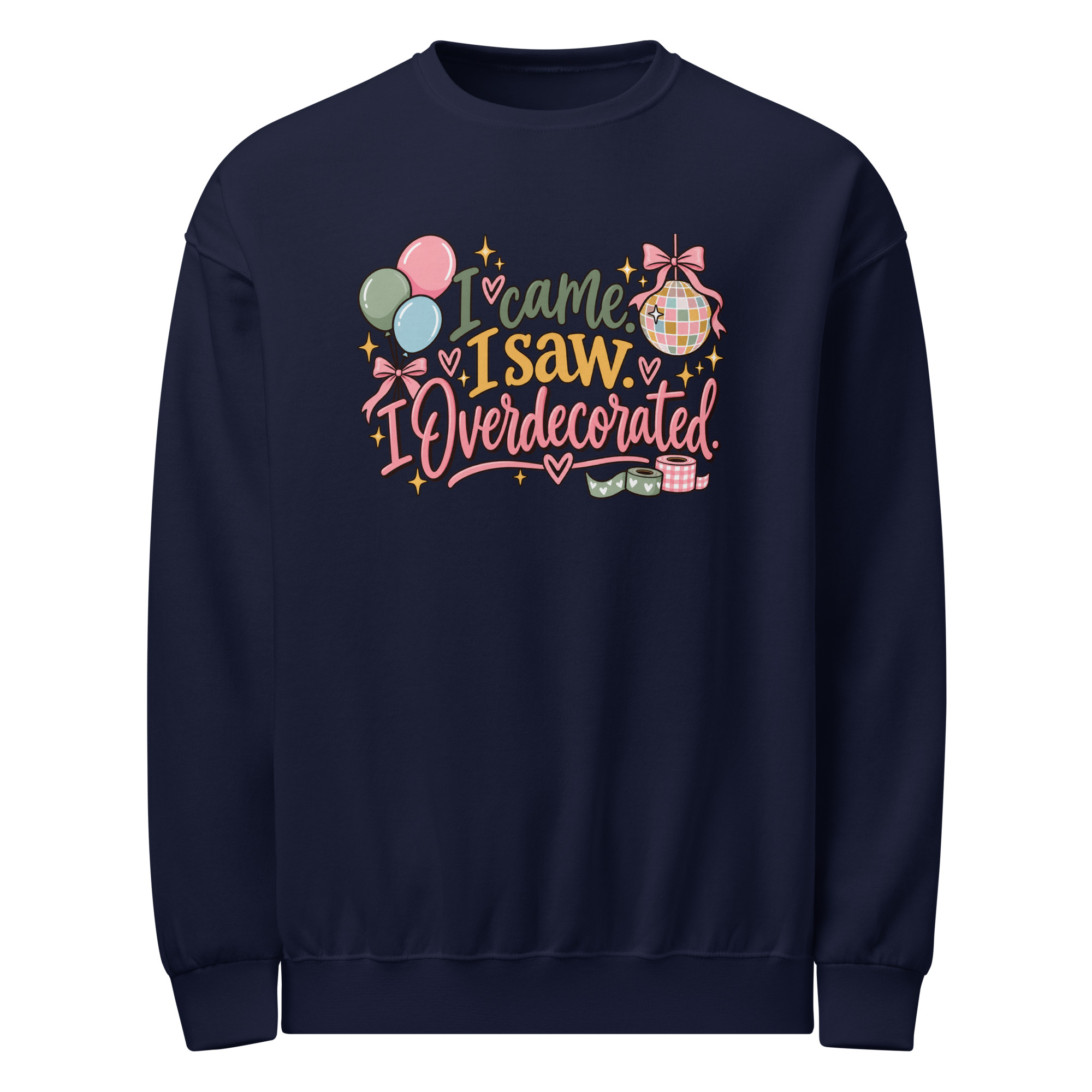 I came, I saw, I overdecorated Adult Sweater